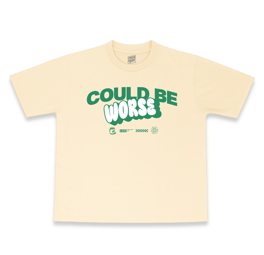 COULD BE WORSE TEE (TAN w/ GREEN/WHITE)